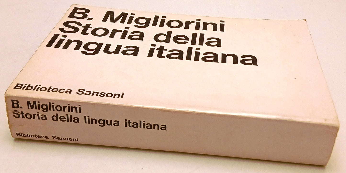 LS- STORIA DELLA LINGUA ITALIANA- MIGLIORINI- SANSONI- BIBLIOTECA- 1971- B-ZFS64
