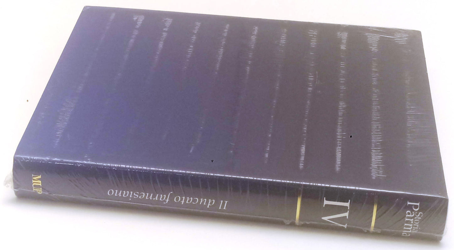 LS- STORIA DI PARMA IV IL DUCATO FARNESIANO- MUP MONTE UNIVERSITA'- 2015- CS-WPR