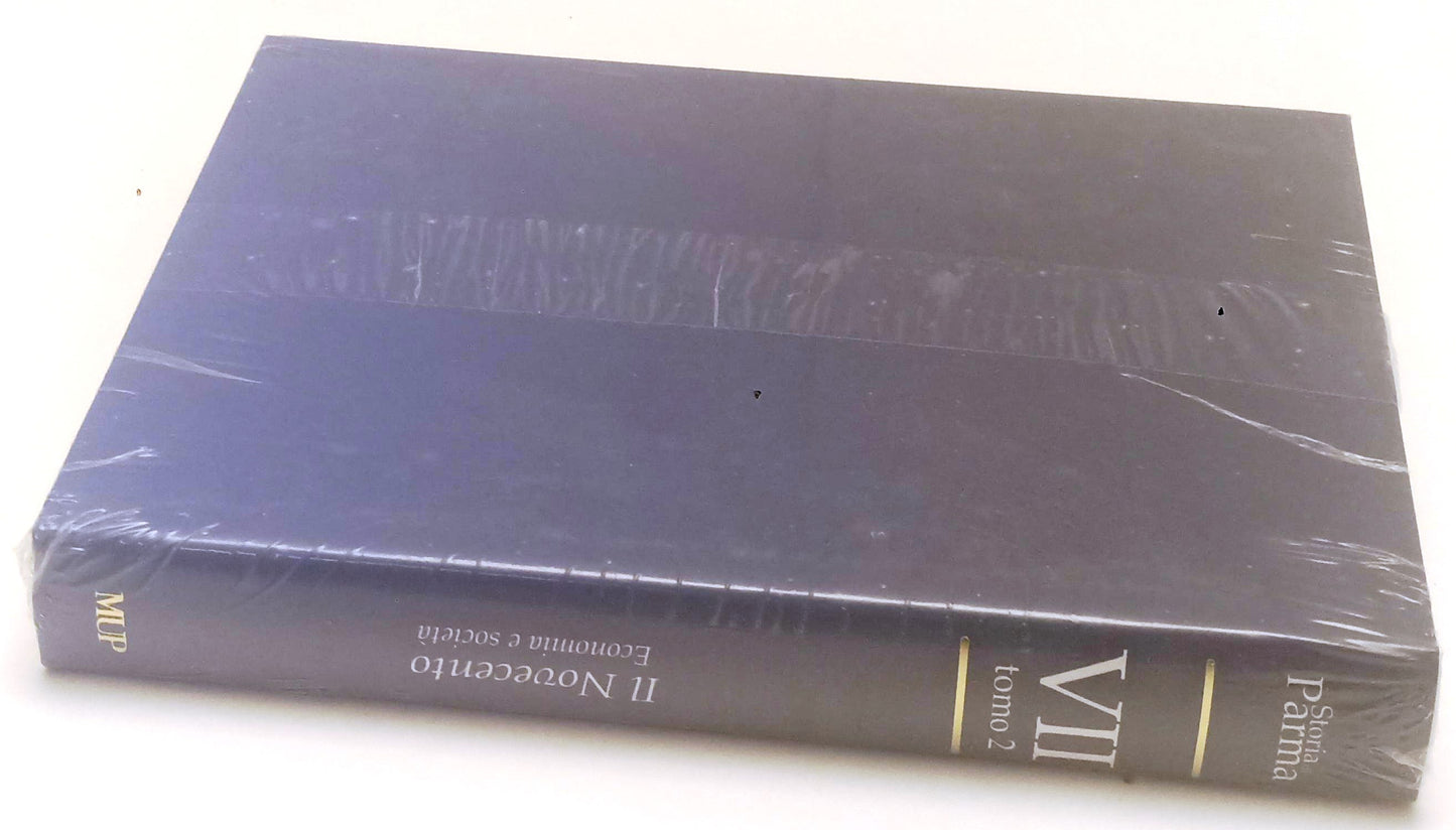 LS- STORIA DI PARMA VII TOMO 2 IL NOVECENTO- MUP MONTE UNIVERSITA'- 2019- CS-WPR