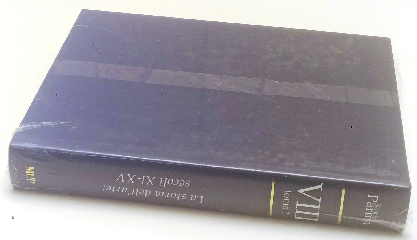 LS- STORIA DI PARMA VIII TOMO 1 ARTE XI/XVI- MUP MONTE UNIVERSITA'- 2019- CS-WPR