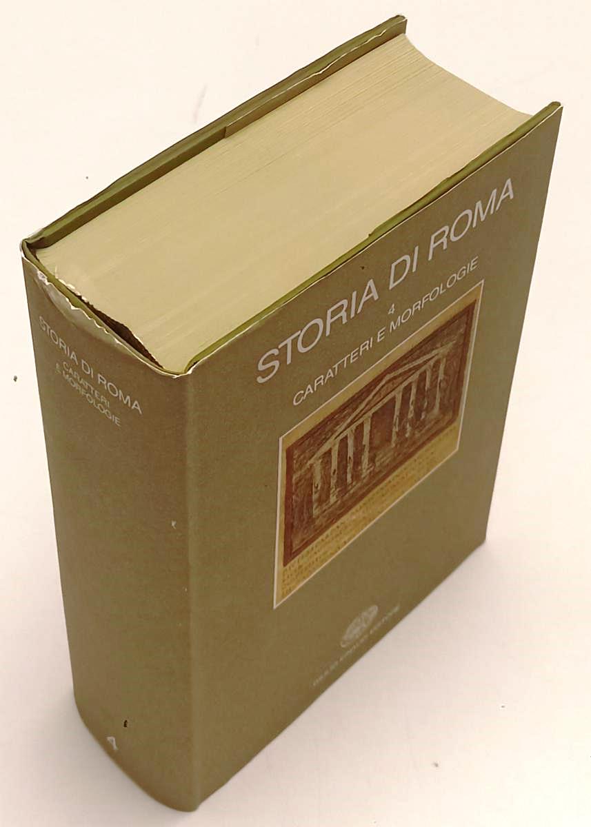 LS- STORIA DI ROMA 4 CARATTERI E MORFOLOGIE - EINAUDI - 1a ED. - 1989 - CS - XFS