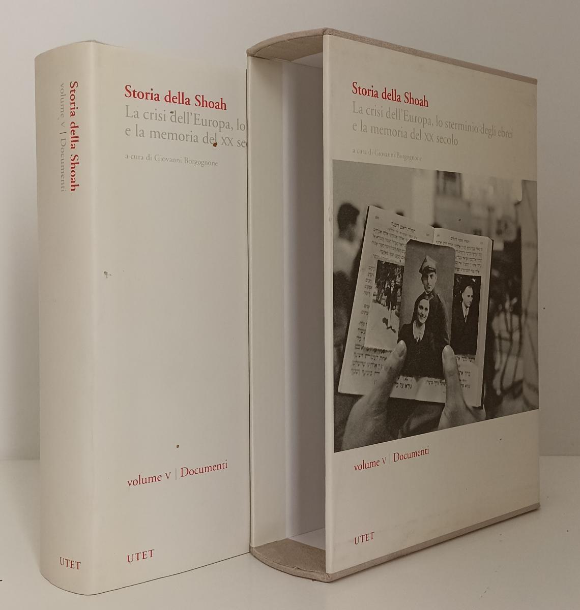 LS- STORIA DELLA SHOAH - BORGOGNONE - UTET- VOLUME V DOCUMENTI-- 2006- C- ZFS383