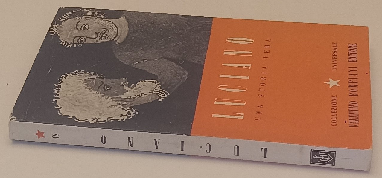 LN- UNA STORIA VERA- LUCIANO- BOMPIANI- COLLEZIONE UNIVERSALE-- 1944- BS- YFS967