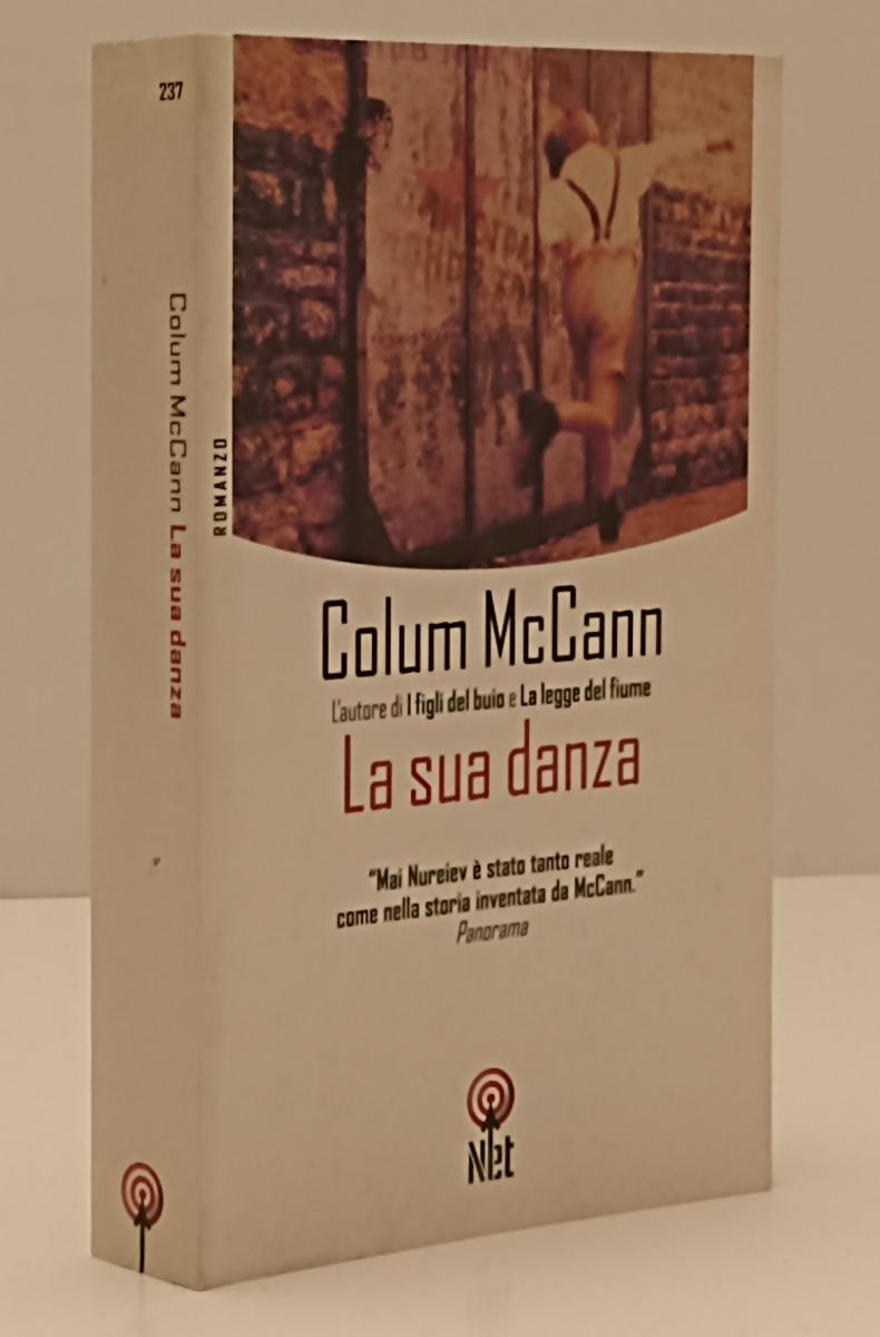 LN- LA SUA DANZA - COLUM McCANN - IL SAGGIATORE - NET -- 2006- B- YFS7
