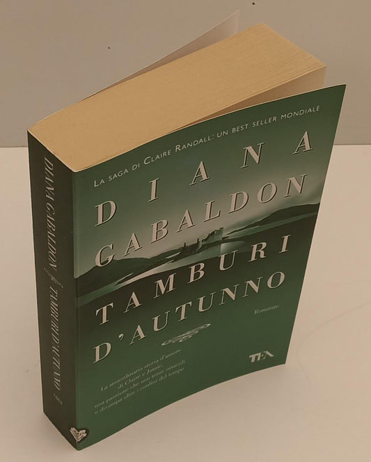 LF- TAMBURI D'AUTUNNO SAGA CLAIRE RANDALL - DIANA GABALDONI- TEA--- 2009- B- XFS