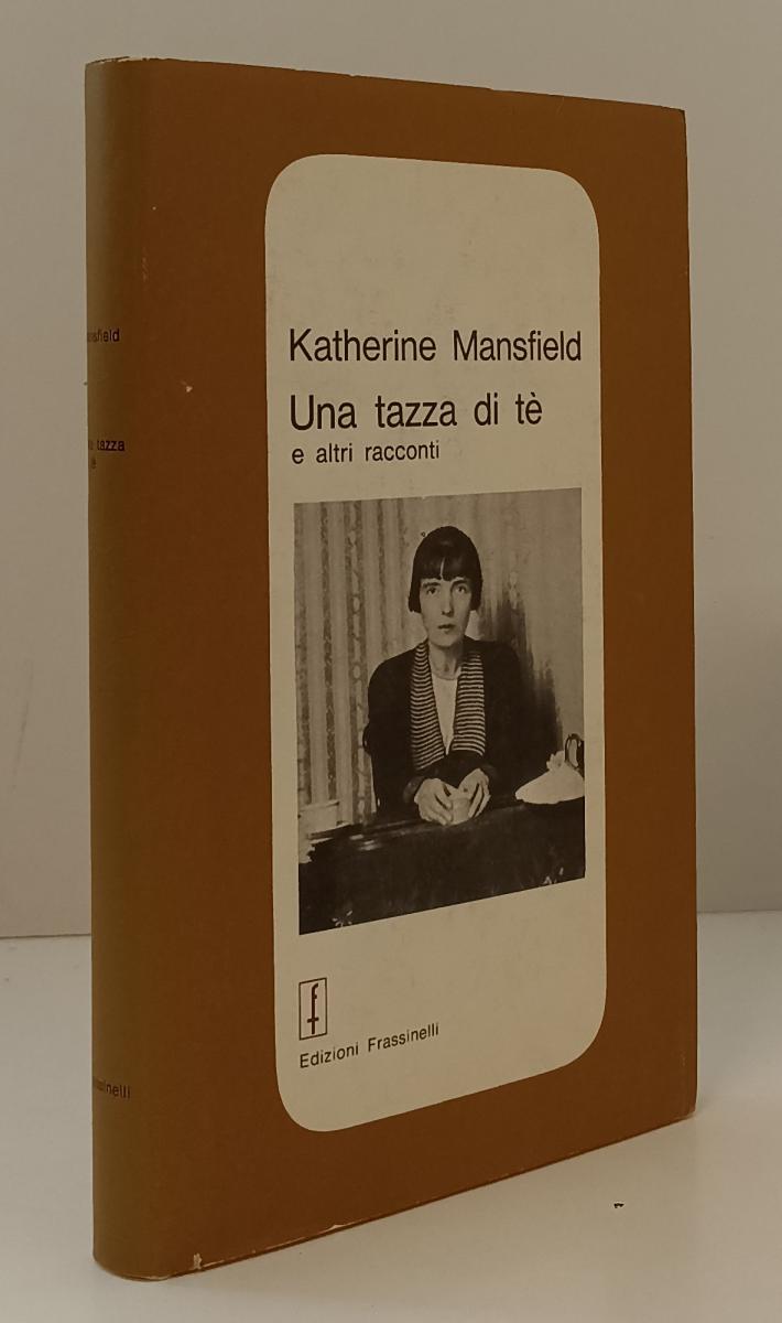 LN- UNA TAZZA DI TE' E ALTRI RACCONTI- MANSFIELD- FRASSINELLI--- 1966- CS- YFS89