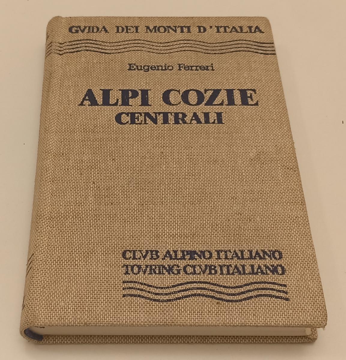 LV- GUIDA DEI MONTI D'ITALIA ALPI COZIE CENTRALI - FERRERI- TCI- 1982- C- XFS92