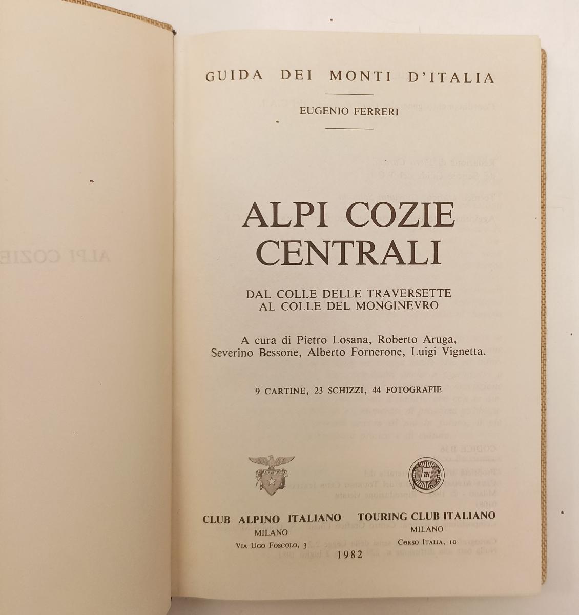 LV- GUIDA DEI MONTI D'ITALIA ALPI COZIE CENTRALI - FERRERI- TCI- 1982- C- XFS92
