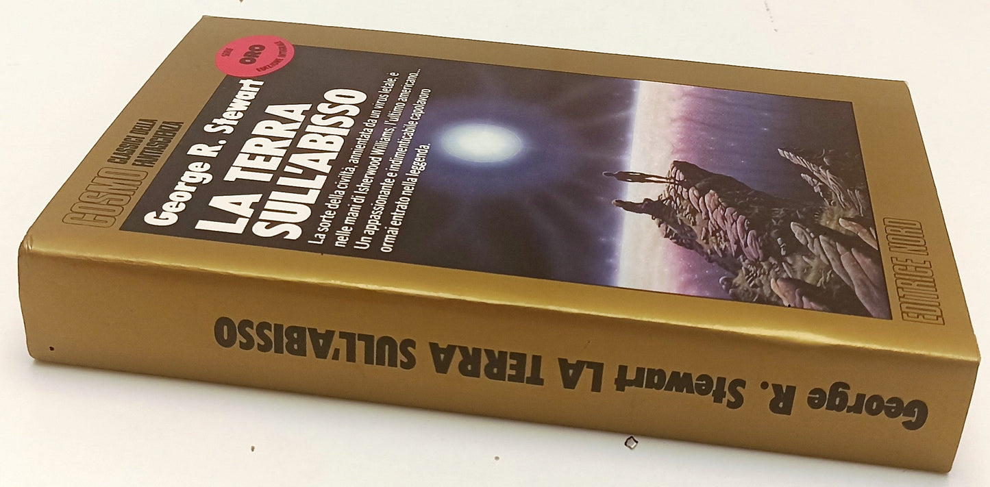 LF- LA TERRA SULL'ABISSO- GEORGE STEWART- NORD- COSMO ORO- 1a ED.- 1990- BS- XFS