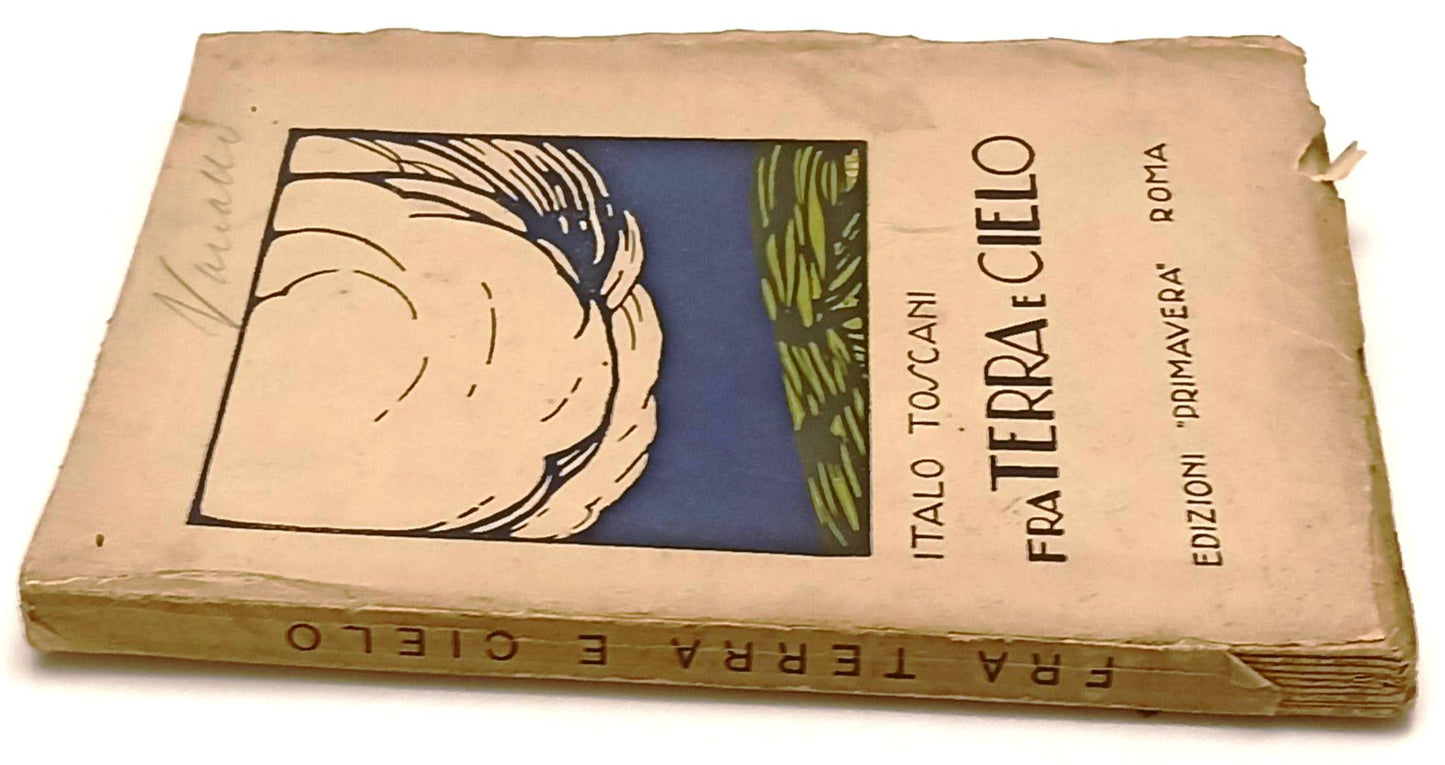 FRA TERRA E CIELO ANGOLETTA COSTANTINI - TOSCANI- PRIMAVERA- 1923- B- XFS102