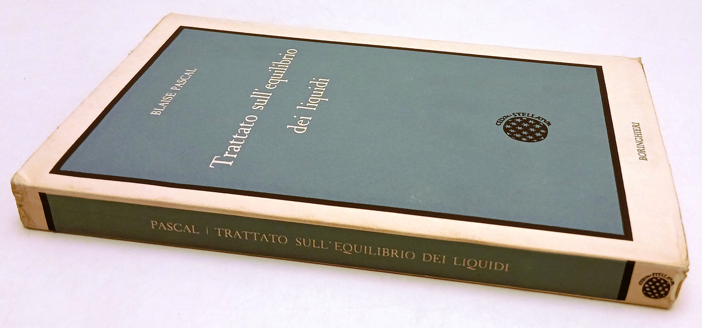 LZ- TRATTATO SULL'EQUILIBRIO DEI LIQUIDI - BLAISE PASCAL- BORINGHIERI- B- YFSXXX