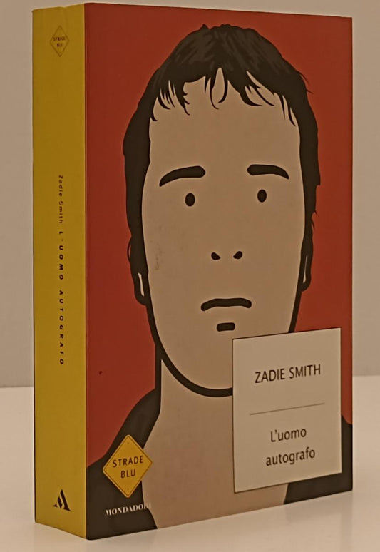 LN- L'UOMO AUTOGRAFO - ZADIE SMITH - MONDADORI - STRADE BLU -- 2003 - B - YFS161