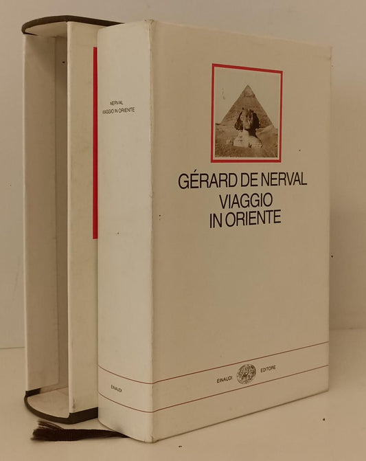 LS- VIAGGIO IN ORIENTE - GERARD DE NERVAL - EINAUDI - I MILLENNI-- 1997- CS- XFS