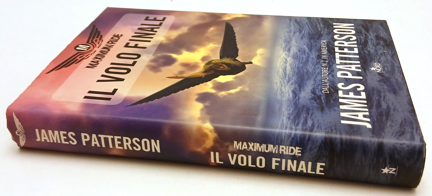 LN- MAXIMUM RIDE IL VOLO FINALE - JAMES PATTERSON - NORD --- 2009 - CS - YFS564