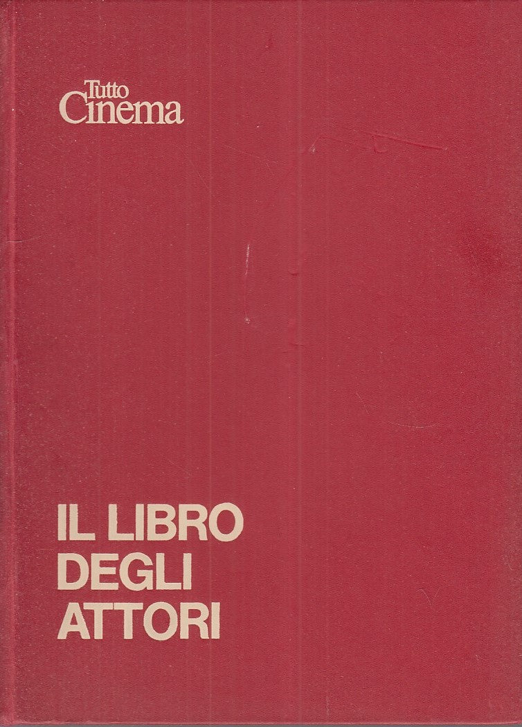 LZ- IL LIBRO DEGLI ATTORI - EMILIO DE' ROSSIGNOLI - RIZZOLI --- 1977- C - ZFS374