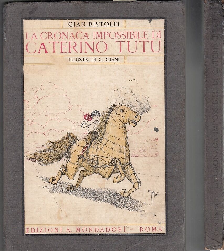 LB- LA CRONACA IMPOSSIBILE DI CATERINO TUTU'- BISTOLFI GIANI---- 1917- B- ZDS632