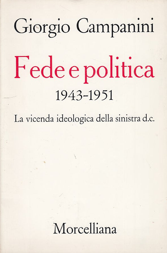 LZ- FEDE E POLITICA 1943 1951- CAMPANINI- MORCELLIANA--- 1976- B- YDS411