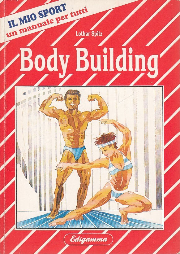 LC- BODY BUILDING MANUALE PER TUTTI - SPITZ - EDIGAMMA --- 1990 - B - YDS426