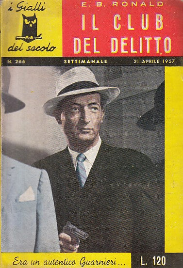 LG- IL CLUB DEL DELITTO- RONALD- I GIALLI DEL SECOLO 266--- 1957- B- XDS9