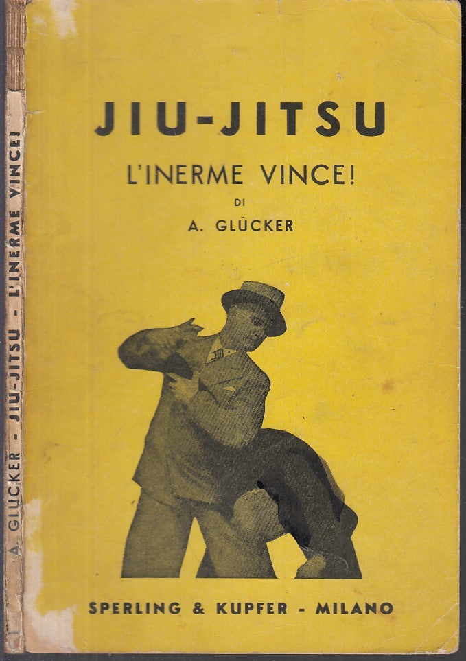 LC- JIU-JITSU L'INERME VINCE - GLUCKER - SPERLING KUPFER --- 1954 - B - XDS12