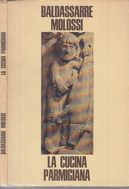 LK- LA CUCINA PARMIGIANA - BALDASSARRE MOLOSSI - SILVA -- 1a ED. - 1967 - B- WPR