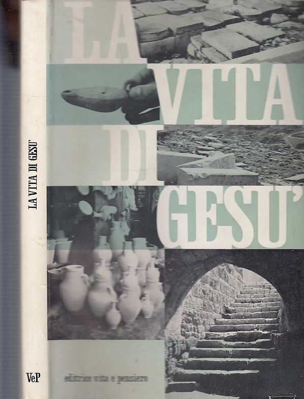 LD- VITA DI GESU' - RINALDI - VITA E PENSIERO --- 1963 - CS - YDS466