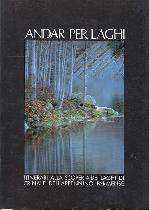 LV- ANDAR PER LAGHI DI CRINALE APPENNINO PARMENSE --  PARMA --- 1994 - B- YDS547