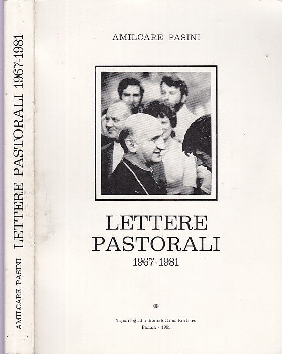 LD- LETTERE PASTORALI 1967/1981 - PASINI - BENEDETTINA PARMA --- 1985 - B- XDS25