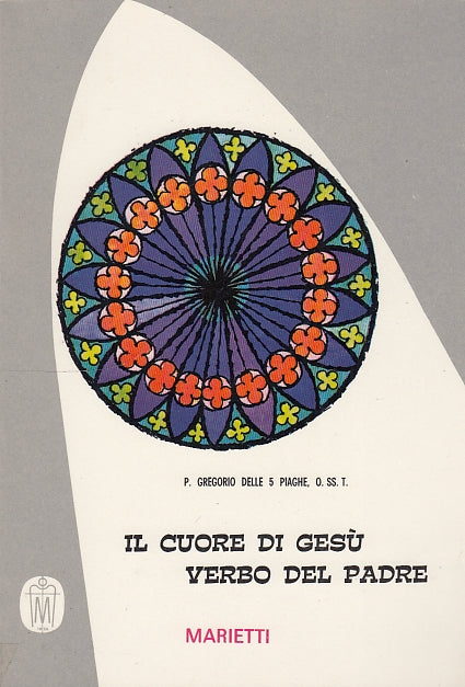 LD- IL CUORE DI GESU' VERBO DEL PADRE -- MARIETTI --- 1965 - B - YDS570