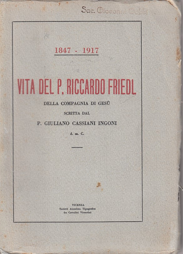 LD- VITA DEL P. RICCARDO FRIEDL 1847/1917- INGONI- VICENZA --- 1927 - B - YDS590