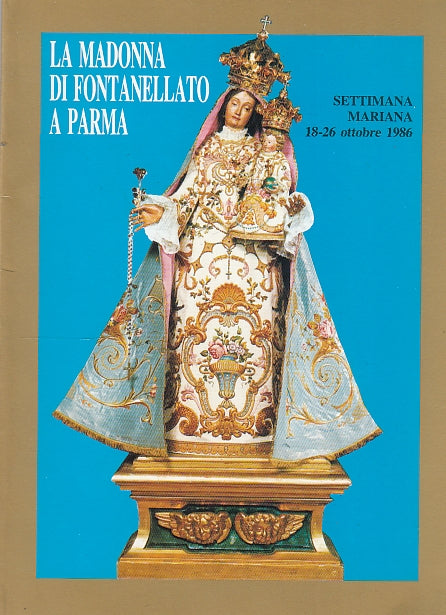LD- MADONNA DI FONTANELLATO A PARMA SETTIMANA MARIANA-- PARMA--- 1986- B- YDS594