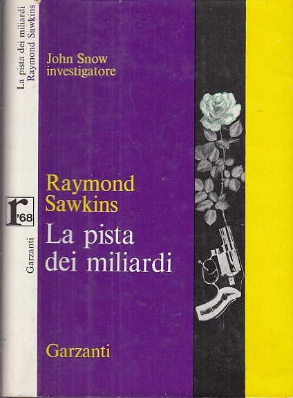 LG- LA PISTA DEI MILIARDI JOHN SNOW - SAWKINS - GARZANTI --- 1968 - CS- YFS661