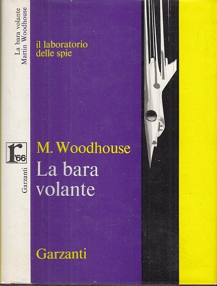 LG- LA BARA VOLANTE LABORATORIO SPIE - WOODEHOUSE - GARZANTI--- 1966- CS- YFS661