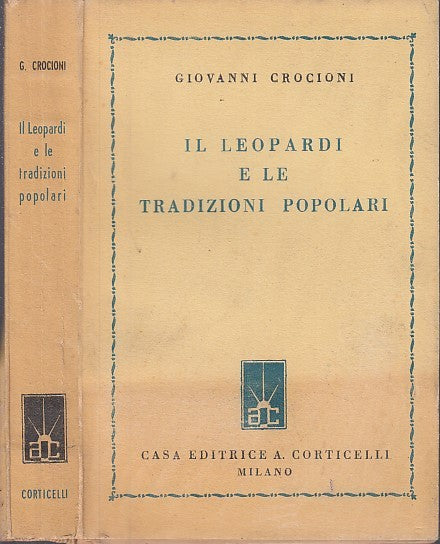 LN- LEOPARDI E LE TRADIZIONI POPOLARI - CROCIONI - CORTICELLI--- 1948- B- YFS662
