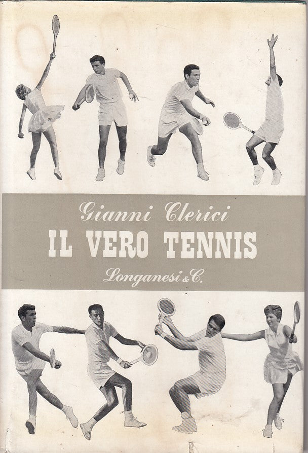 LC- IL VERO TENNIS - CLERICI - LONGANESI - VIA SPORTIVA -- 1965 - CS - YFS415