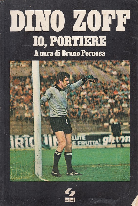 LC- DINO ZOFF IO PORTIERE - BRUNO PERUCCA - SEI --- 1977 - B - ZFS630