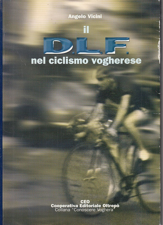 LC- IL D.L.F. NEL CICLISMO VOGHERESE - VICINI - CEO --- 2001 - B - ZFS12