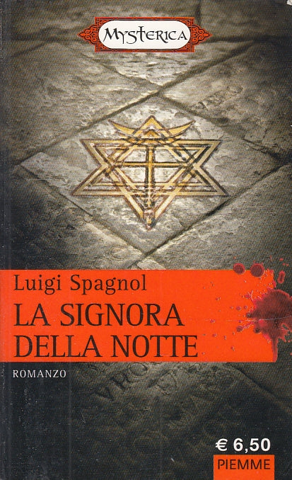 LF- LA SIGNORA DELLA NOTTE - LUIGI SPAGNOL - PIEMME- MYSTERICA-- 2011- B- YFS999