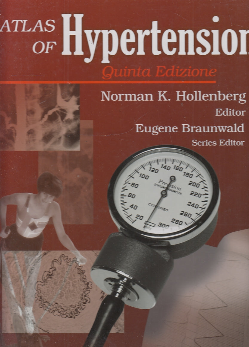 LQ- ATLAS OF HYPERTENSION - HOLLENBERG - BRAUNWALD- LUSOFARMACO-- 2007- C- YFS703