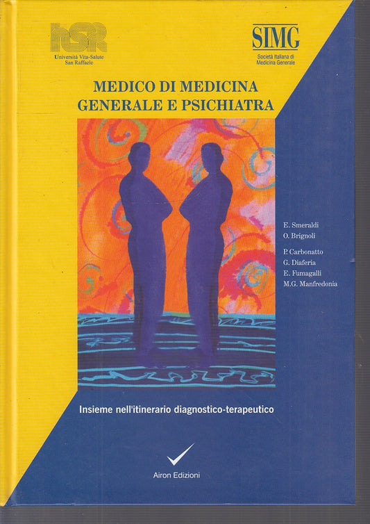 LQ- MEDICO DI MEDICINA GENERALE E PSICHIATRA-- AIRON EDIZIONI--- 2002- C- ZFS687