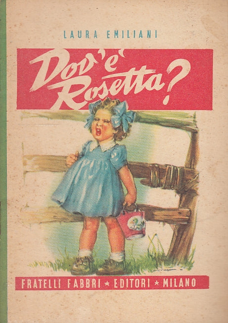LB- DOV'E' ROSETTA - EMILIANI- FABBRI- BIBLIOTECHE DEI FANCIULLI-- 1954-S- XFS55