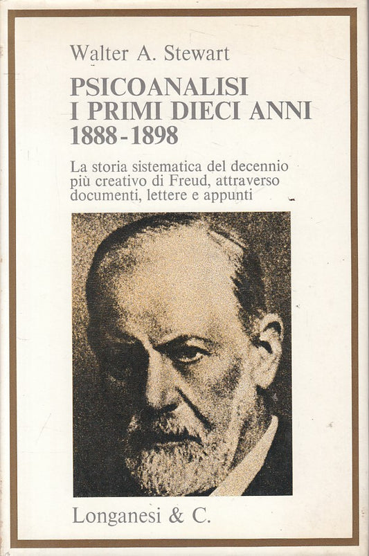 LS- PSICOANALISI PRIMI DIECI ANNI 1888/98 -- LONGANESI --- 1967 - CS - YFS261