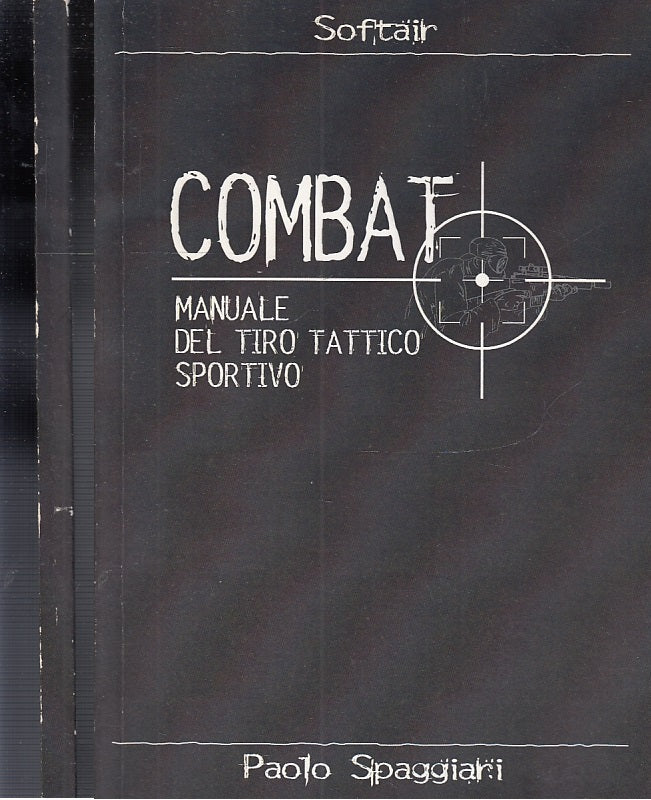 LC- COMBAT MANUALE TIRO TATTICO SPORTIVO - SPAGGIARI - SOFTAIR--- 2000- B- XFS50