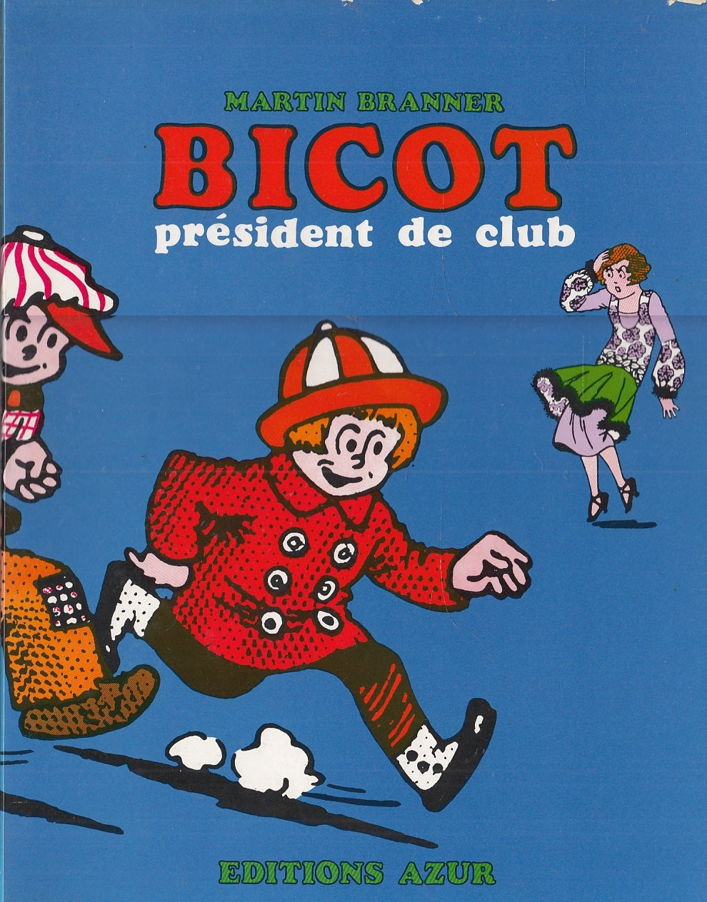 FV- BICOT PRESIDENT DE CLUB FRANCESE- MARTIN BRANNER- EDITIONS AZUR- 1965- CS- QRX