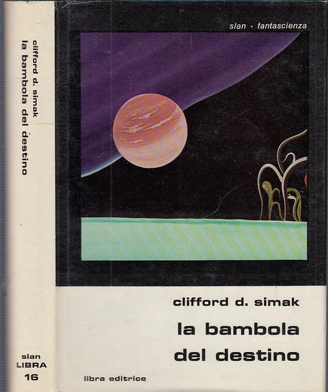 LF- LA BAMBOLA DEL DESERTO - SIMAK - LIBRA- SLAN FANTASCIENZA 16-- 1976- CS- YFS