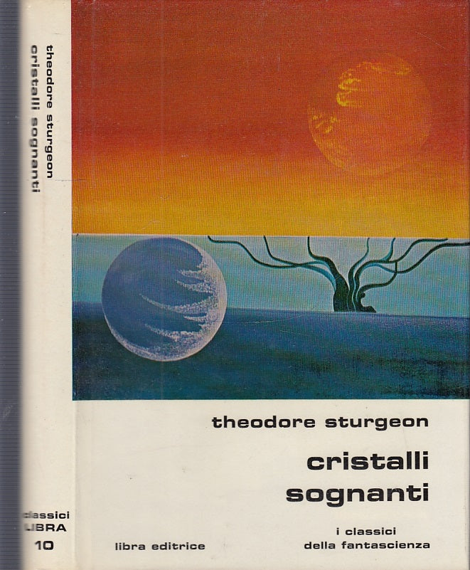 LF- CRISTALLI SOGNANTI- THEODORE STURGEON- LIBRA- FANTASCIENZA 10-- 1976- CS- YFS