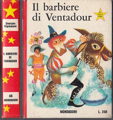 LB- IL BARBIERE DI VENTADOUR - NIGREMONT- MONDADORI- STELLA D'ORO-- 1967- C- RGZ