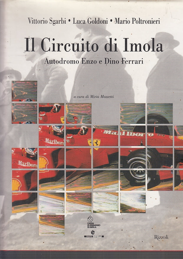 LC- IL CIRCUITO DI IMOLA AUTODROMO FERRARI- SGARBI - RIZZOLI--- 2000- CS- YFS703