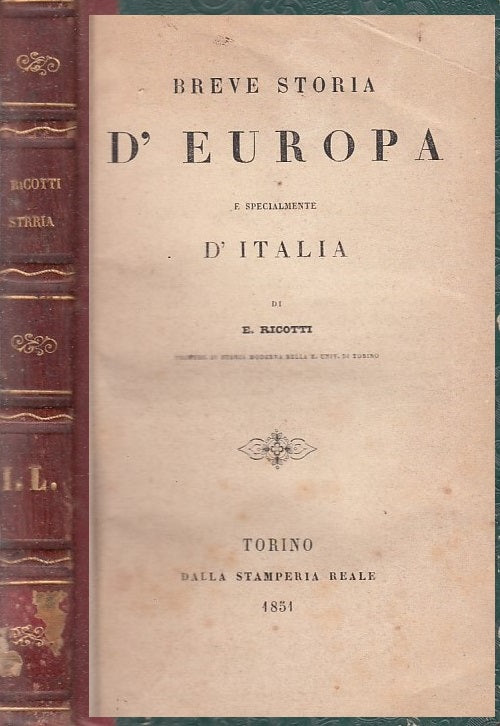 LS- BREVE STORIA D'EUROPA - RICOTTI - STAMPERIA REALE TORINO --- 1851- –  lettoriletto