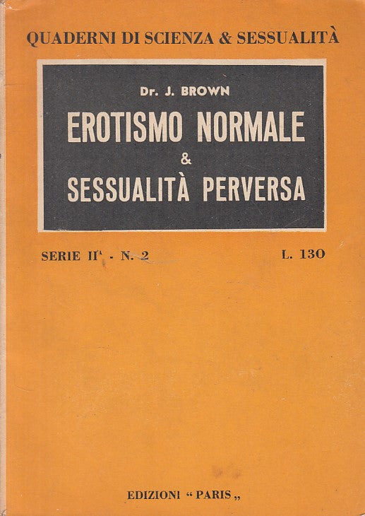 LS- EROTISMO NORMALE & SESSUALITA' PERVERSA - BROWN - PARIS--- 1951 - B - ZFS177